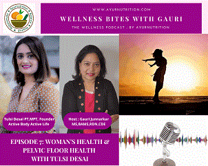 Wellness Bites with Gauri: Episode 7