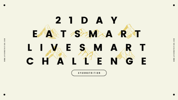 21 Day Eat Smart Live Smart Challenge: Self Paced Ecourse