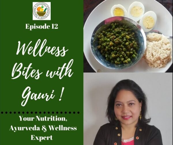 Episode 12: | Wellness Bites with Gauri